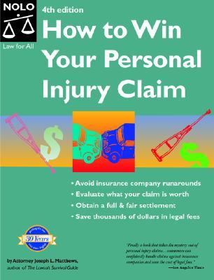 How to Win Your Personal Injury Claim  4th 2002 9780873378345 Front Cover