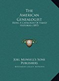 American Genealogist Being A Catalogue of Family Histories (1897) N/A 9781169768345 Front Cover