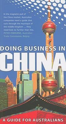 Doing Business in China A Guide for Australians  2008 9781921410345 Front Cover