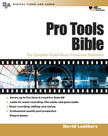 Pro Tools Bible Pro Tools 6. 1 and Beyond  2004 9780071412346 Front Cover