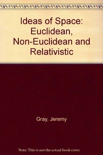 Ideas of Space Euclidean, Non-Euclidean, and Relativistic 2nd 9780198539346 Front Cover