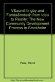 Vallingsby and Farsta - From Idea to Reality The New Community Development Process in Stockholm  1973 9780262160346 Front Cover
