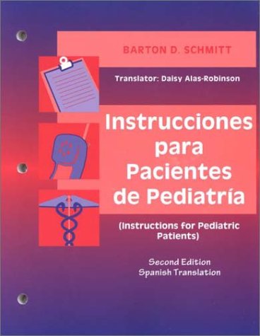 Instrucciones para Pacientes de Pediatria Instructions for Pediatric Patients 2nd 2001 (Revised) 9780721690346 Front Cover