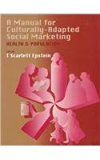 Manual for Culturally-Adapted Social Marketing Health and Population  1999 9780761993346 Front Cover