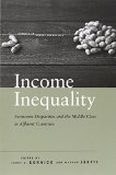 Income Inequality Economic Disparities and the Middle Class in Affluent Countries  2013 9780804793346 Front Cover