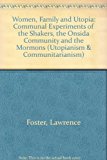 Women, Family, and Utopia Communal Experiments of the Shakers, the Oneida Community, and the Mormons N/A 9780815625346 Front Cover