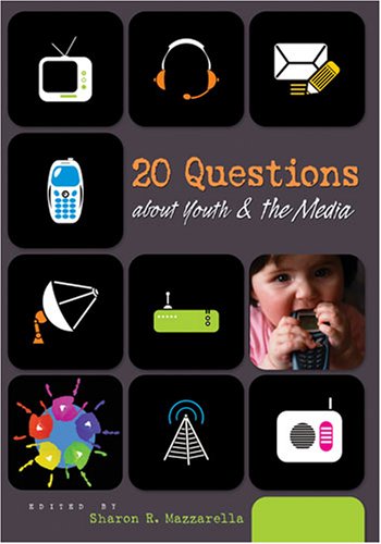 20 Questions about Youth and the Media   2007 9780820463346 Front Cover