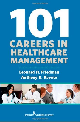 101 Careers in Health Care Management   2013 9780826193346 Front Cover