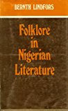 Folklore in Nigerian Literature  1973 9780841901346 Front Cover