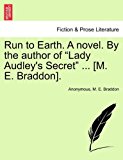 Run to Earth a Novel by the Author of Lady Audley's Secret [M E Braddon] N/A 9781241580346 Front Cover