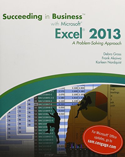 Succeeding in Business With Microsoft Excel 2013 + Sam 2013 Assessment, Training, and Projects V1.0: A Problem-solving Approach  2013 9781285715346 Front Cover