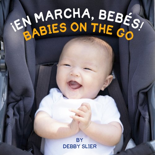 IEn Marcha, Bebes!, Babies on the Go!   2013 9781595726346 Front Cover