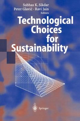 Technological Choices for Sustainability   2004 9783642059346 Front Cover