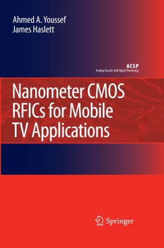 Nanometer CMOS RFICs for Mobile TV Applications   2010 9789400732346 Front Cover