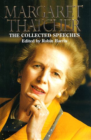 Collected Speeches of Margaret Thatcher  N/A 9780060187347 Front Cover
