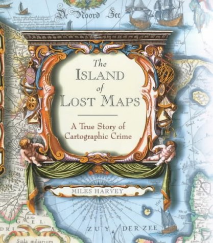 The Island of Lost Maps N/A 9780297842347 Front Cover