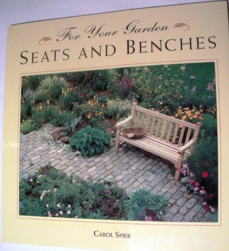 For Your Garden Seats and Benches  1994 9780316808347 Front Cover