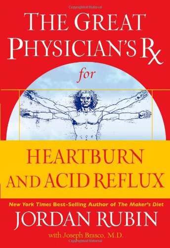 Great Physician's Rx for Heartburn and Acid Reflux   2007 9780785219347 Front Cover