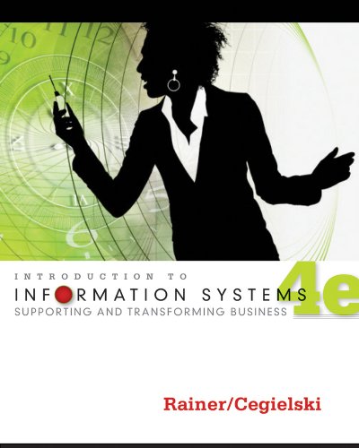 Introduction to Information Systems Enabling and Transforming Business 4th 2012 9781118063347 Front Cover