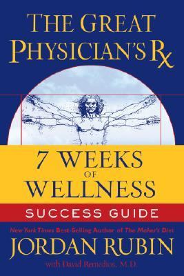 Great Physician's Rx for 7 Weeks of Wellness Success Guide   2006 (Student Manual, Study Guide, etc.) 9781418509347 Front Cover