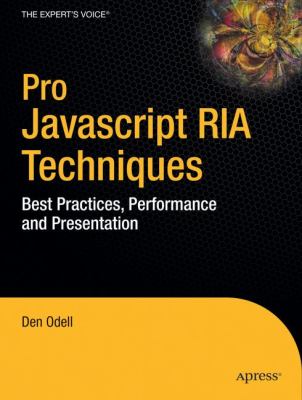Pro JavaScript RIA Techniques Best Practices, Performance and Presentation  2009 9781430219347 Front Cover