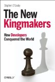 New Kingmakers How Developers Conquered the World  2013 9781449356347 Front Cover