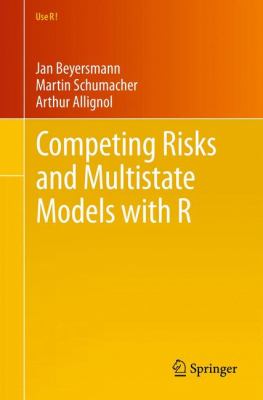 Competing Risks and Multistate Models with R   2012 9781461420347 Front Cover