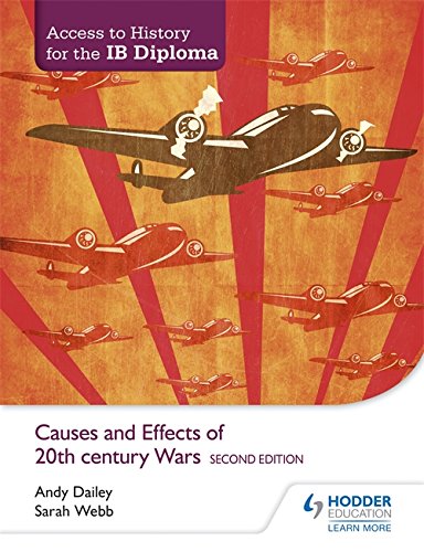 Access to History for the IB Diploma: Causes and Effects of 20th-Century Wars  2nd 2015 (Revised) 9781471841347 Front Cover
