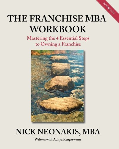 Franchise MBA Workbook Mastering the 4 Essential Steps to Owning a Franchise N/A 9781494778347 Front Cover