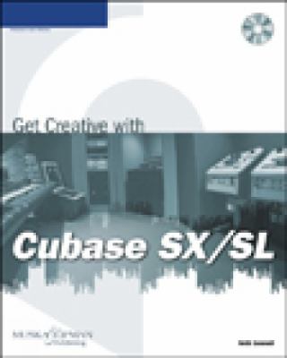 Get Creative with Cubase SX/SL   2003 9781592001347 Front Cover