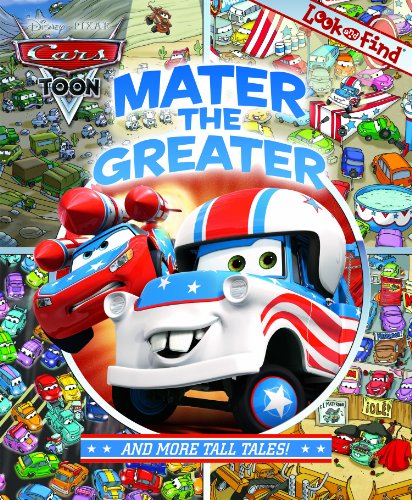 Disney Pixar Cars: Mater the Greater and More Tall Tales! (Look and Find ) N/A 9781605536347 Front Cover