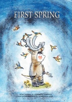 First Spring An Innu Tale of North America  2006 9781894965347 Front Cover