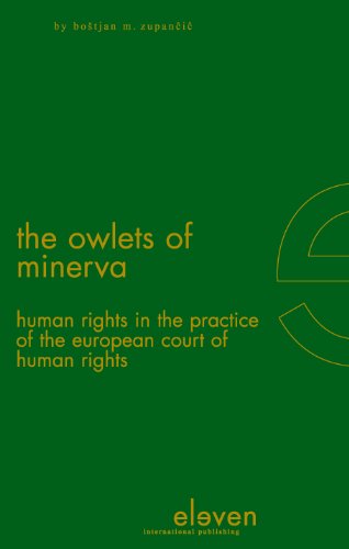 Owlets of Minerva Human Rights in the Practice of the European Court of Human Rights  2012 9789490947347 Front Cover