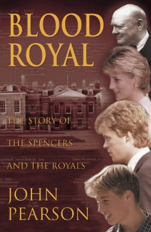 Blood Royal : The Story of the Spencers and the Royals  1999 9780002559348 Front Cover