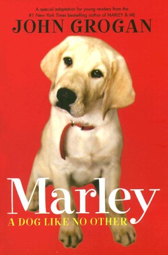 Marley A Dog Like No Other  2007 9780061240348 Front Cover