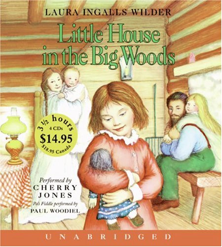 Little House in the Big Woods Unabridged  9780061365348 Front Cover