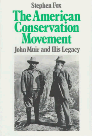 American Conservation Movement John Muir and His Legacy  1986 (Reprint) 9780299106348 Front Cover