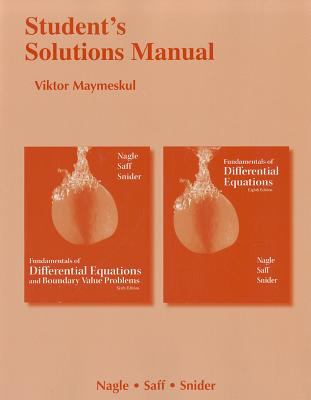 Student's Solutions Manual for Fundamentals of Differential Equations 8e and Fundamentals of Differential Equations and Boundary Value Problems 6e  6th 2012 (Revised) 9780321748348 Front Cover