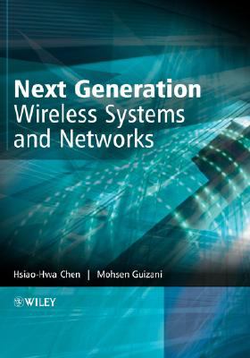 Next Generation Wireless Systems and Networks   2006 9780470024348 Front Cover