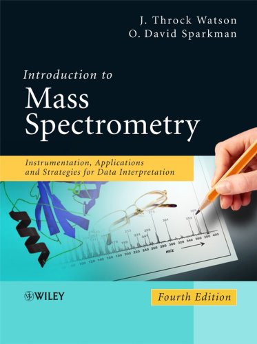 Introduction to Mass Spectrometry Instrumentation, Applications, and Strategies for Data Interpretation 4th 2007 9780470516348 Front Cover