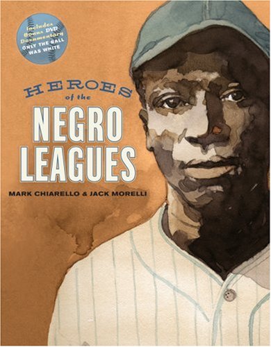 Heroes of the Negro Leagues   2007 9780810994348 Front Cover