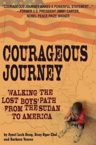 Courageous Journey Walking the Lost Boys' Path from the Sudan to America  2008 9780882823348 Front Cover