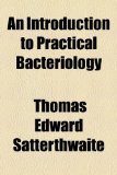 Introduction to Practical Bacteriology  2010 9781154437348 Front Cover