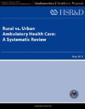 Rural vs. Urban Ambulatory Health Care: a Systematic Review  N/A 9781489553348 Front Cover