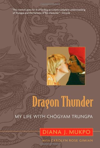 Dragon Thunder My Life with Chogyam Trungpa  2008 9781590305348 Front Cover