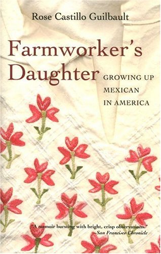 Farmworker's Daughter : Growing up Mexican in America 1st 9781597140348 Front Cover