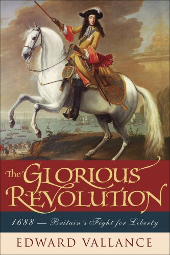 Glorious Revolution 1688: Britains Fight for Liberty  2008 9781605980348 Front Cover