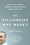 Billionaire Who Wasn't How Chuck Feeney Secretly Made and Gave Away a Fortune  2013 9781610393348 Front Cover