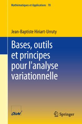 Bases, Outils et Principes Pour l'Analyse Variationnelle   2013 9783642307348 Front Cover