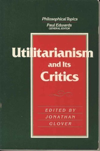 Utilitarianism and Its Critics N/A 9780023441349 Front Cover